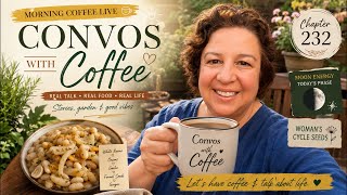 Chapter 232 | WHITE BEANS FOR BREAKFAST! 🫘☕🌿 | Morning Coffee Live