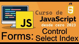 Complete JavaScript course from scratch | FORMS, SELECT INDEX CONTROL (video 34)
