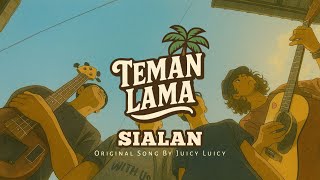 Juicy Luicy - Sialan | Cover by Teman Lama