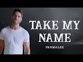 Parmalee Take My Name Lyrics