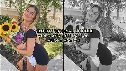 Velocity tutorial on Node Video and free base on Alight Motion (XML and Qr code)