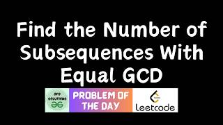 #967 Find the Number of Subsequences With Equal GCD | GFG Solutions | Leetcode POTD | 14-07-2026