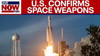 U.s. Acknowledges Space Weapons Deployment For First Time