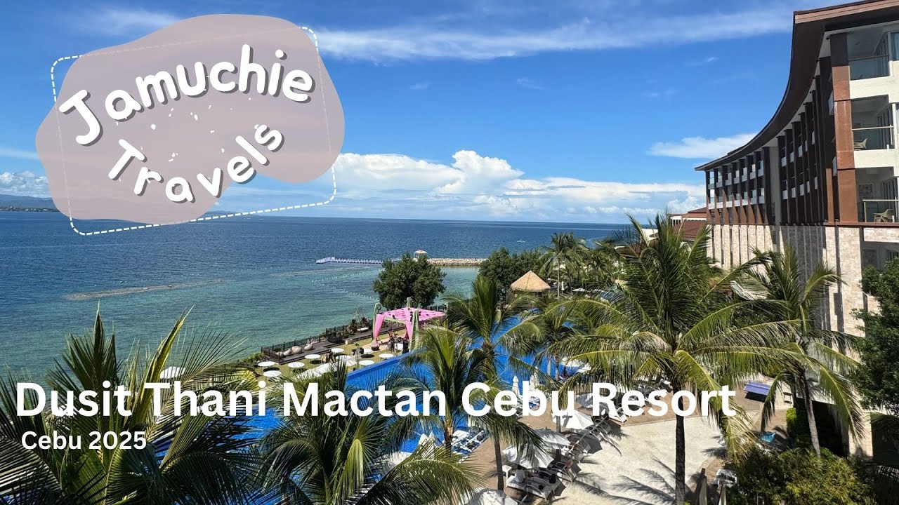 Jam Eats The World - Travel to Dusit Thani Mactan Cebu 2025