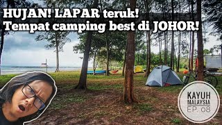 HUJAN! LAPAR teruk! Tempat camping best di JOHOR! - KAYUH MALAYSIA (Ep. 8)