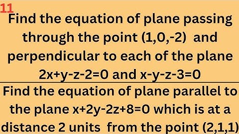 Find the equation of plane passing through the point and perpendicular  to each of the plane