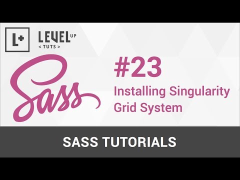 Sass Tutorials #23 - Installing Singularity Grid System
