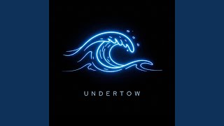 Undertow