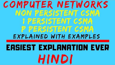 Non-persistent , 1-Persistent , P-Persistent CSMA Techniques Explained with Examples in Hindi