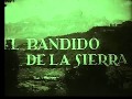 Capture de la vidéo Los Coronas  - El Bandido De La Sierra (Eusebio Fernández Ardavín 1927)