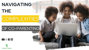 Navigating the Complexities of Co-Parenting | Co-Parenting Compass