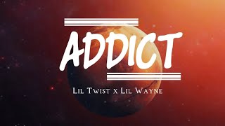 Lil Twist Ft. Lil Wayne - Addict •Lyric Video• [2026] Aesthetic