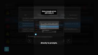 Solve obscure Unity errors instantly by attaching console messages to Unity AI prompts.