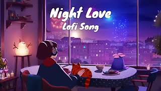 1Hour Night Lofi Song | Romantic L Slowed+Reverb | Night Lofi Song | Hindimix