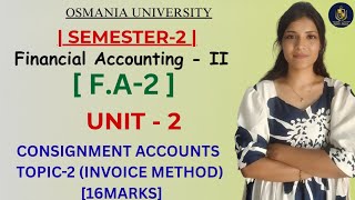 CONSIGNMENT ACCOUNTS || FULL CHAPTER EXPLANATION || O.U || FA-2 || SEMESTER-2 ||@shivanipallela