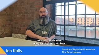 Mobysoft Data Strategy Insight: Ian Kelly, Director of Digital, Plus Dane Housing on Where to Start