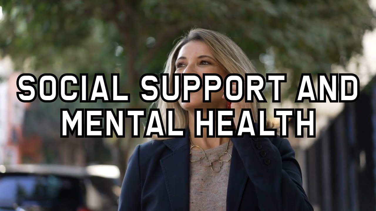 The Role of Social Support in Mental Health - YouTube