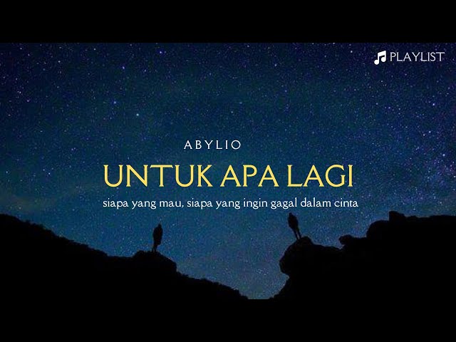 UNTUK APA LAGI 🎵💖 DEDDY DORES (LYRIC) | COVER - ABYLIO class=