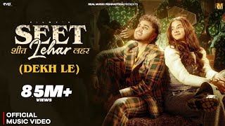 Seet Lehar - Filmy (Official Music Video) Ft. Tanu Rawat | New Haryanvi Song 2025 | Dekh le