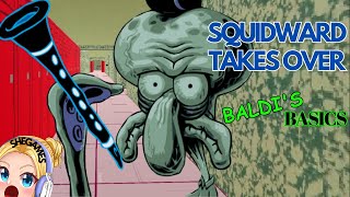 Squidward Has Gone INSANE!! | A Baldi's Basics MOD