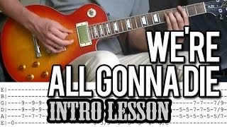 Slash - We're All Gonna Die Intro Lesson (With Tab)