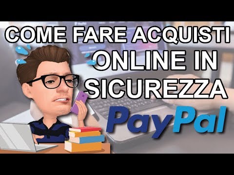 Video: Come Creare Paypal Per Pagare Gli Acquisti