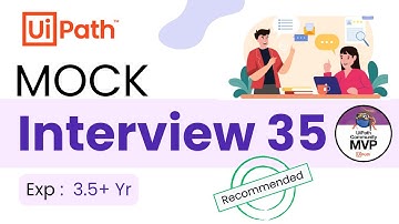 🔴 35. UiPath Developer Interview Questions | 3.5 Year Experience Interview Questions & Answer