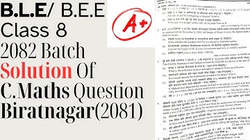 BLE Class 8 C Maths | Past Question(2081) Solution | #biratnagar