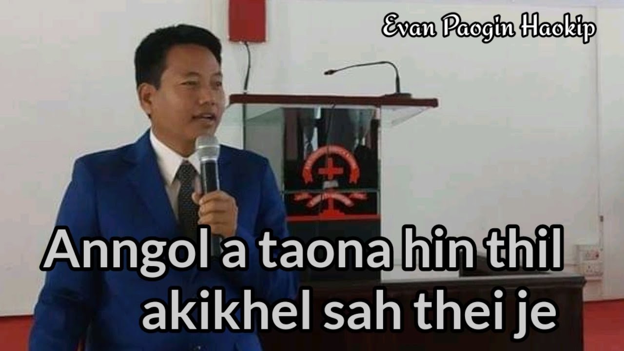 AN- NGOL A TAONA HIN THIL AKIKHEL SAH E.|| EVAN. PAOGIN HAOKIP