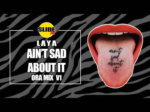 Ain't Sad About It (ORA Mix V1)
