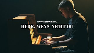 Herr, wenn nicht Du (Piano Instrumental)