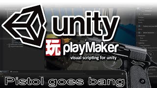 D420 | Unity PlayMaker Tutorial | Making a pistol and bullets