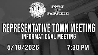 Representative Town Meeting (Informational Meeting) - 5/18/2026