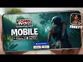 Tomb Raider Mobile Globally out for Android &amp; iOS | AAA Console Quality Game on Android 2026