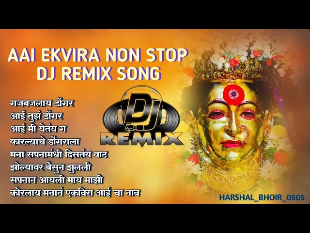 Aai Ekvira Song | Aagri Koli Non Stop Song | DJ Remix Song class=