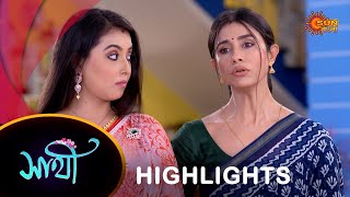Saathi - Highlights | 11 May 2024| Full Ep FREE on SUN NXT | Sun Bangla Serial
