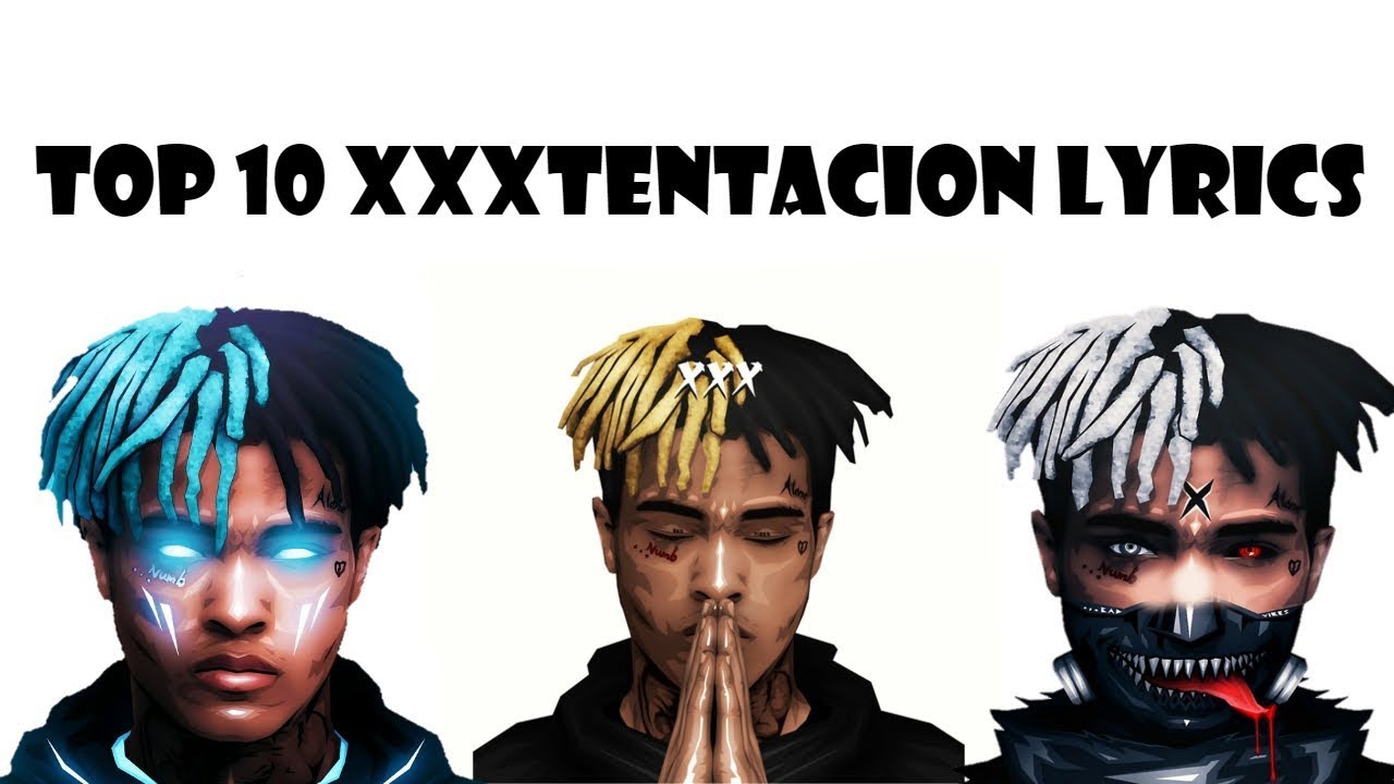 Top 10 XXXTentacion Lyrics's Banner