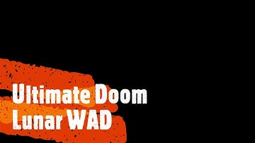 Ultimate Doom Mod Combo Lunar WAD