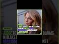 JUDGE TOSSES 10 OUT OF 13 CLAIMS IN BLAKE LIVELY'S SEXUAL HARASSMENT LAWSUIT AGAINST JUSTIN BALDONI
