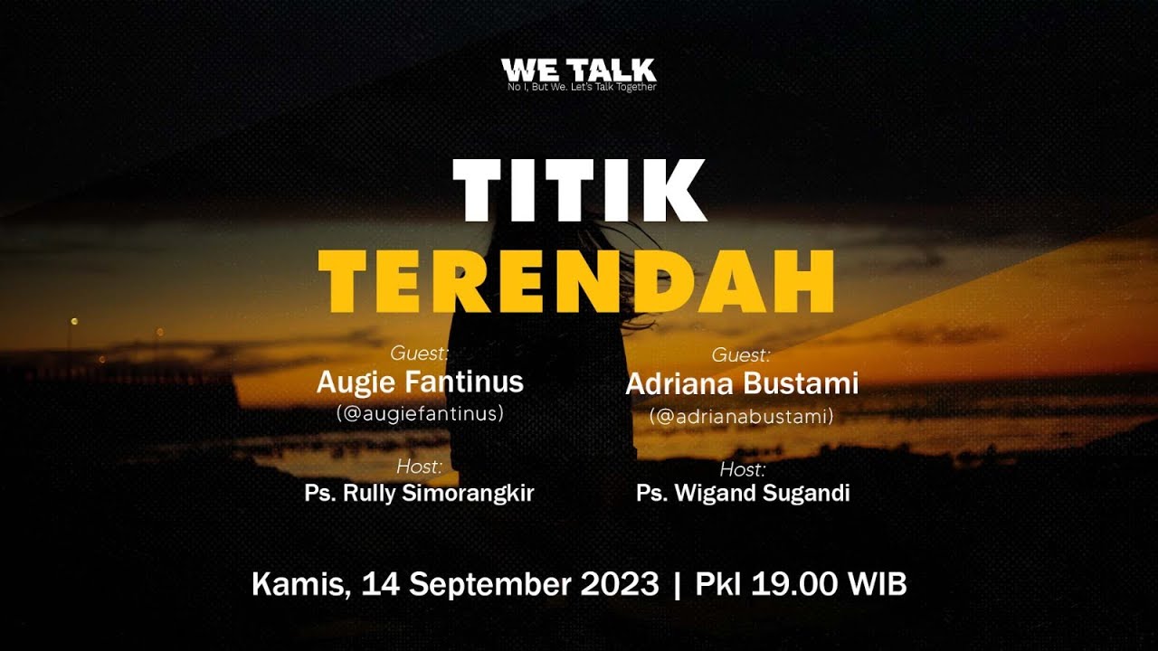 WETALK - TITIK TERENDAH - AUGIE FANTINUS & ADRIANA BUSTAMI