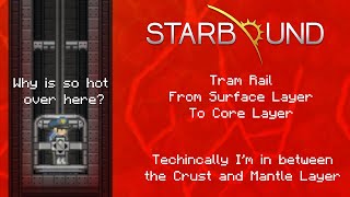 [Starbound] Rail Tram From Surface to The Core Layer