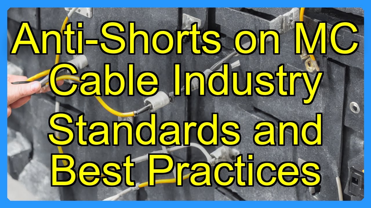 Anti-Shorts on MC Cable Industry Standards and Best Practices - YouTube
