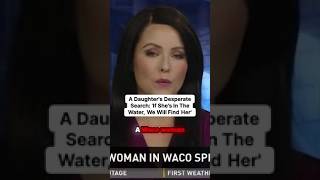 A Daughter's Desperate Search: 'If She's In The Water, We Will Find Her'