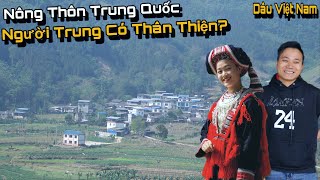 Thăm Nông Thôn Trung Quốc Tìm Dâu Việt Nam, Người Dân Trung Quốc Có Thật Sự Thân Thiện..?