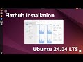 Flathub Installation Ubuntu 24.04 LTS [Tutorial]