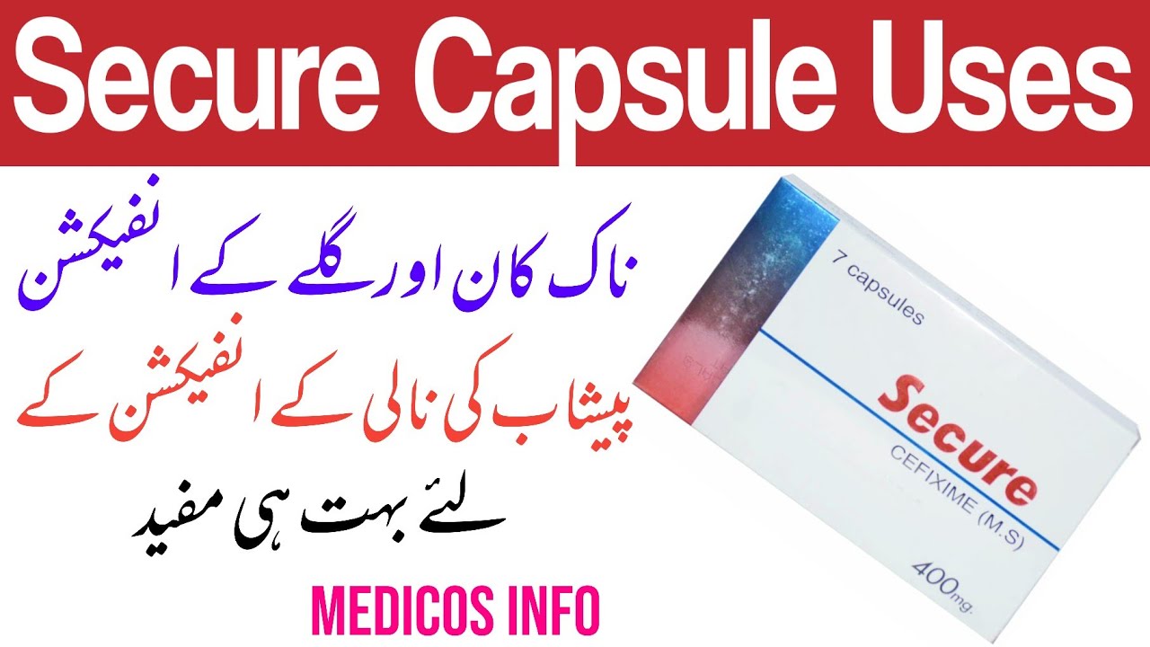Secure 400 mg capsule uses in urdu Cefixime capsuleTreat Infection