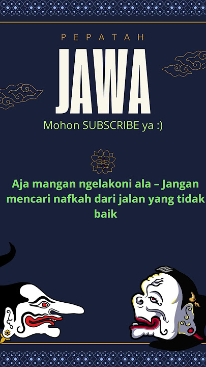 Pepatah Jawa Penuh Makna dan Terjemahannya | Falsafah Hidup Orang Jawa 15