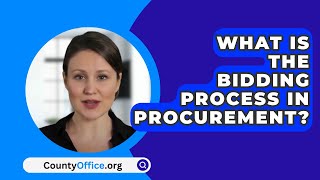 What Is The Bidding Process In Procurement? - CountyOffice.org