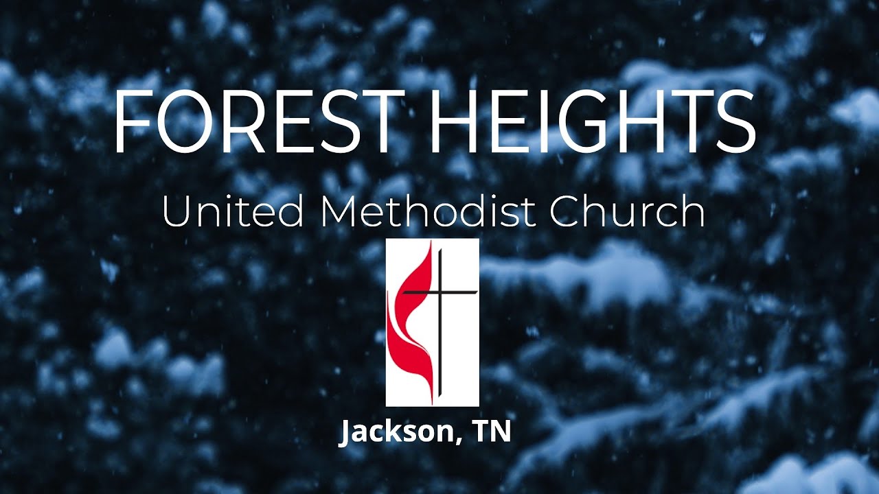 Forest Heights United Methodist Church Jackson, TN Feb 28, 2021 YouTube