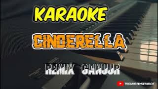 karaoke_CINDERELLA_ Versi remix ganjur (@Tukang_pencet_kibot )